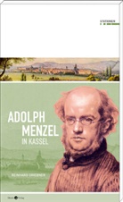 Reinhard Griebner, REINHARD GRIEBNER - Adolph Menzel in Kassel