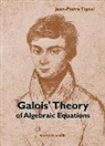 Jean-Pierre Tignol, Jean-Pierre Tignol - Galois' Theory Of Algebraic Equations