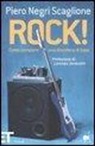 Piero Negri Scaglione - Rock! Come comporre una discoteca di base