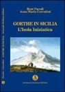 Anna M. Corradini, Anna Maria Corradini, Bent Parodi - Goethe in Sicilia. L'isola iniziatica