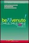 Augusta Giolito, Paolo Marcato, Luciana Musumeci - Benvenuto! Con 32 giochi di accoglienza. Come comunicare l'attività formativa col piacere di conoscersi e liberi dai questionari d'ingresso