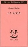 Robert Walser - La rosa