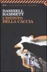 Dashiell Hammett - L'istinto della caccia