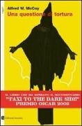 Alfred W. McCoy - Una questione di tortura