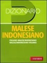 Dizionario malese indonesiano. Italiano-malese indonesiano, malese indonesiano-italiano
