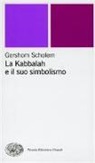 Gershom Scholem - La kabbalah e il suo simbolismo