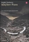 Paddy Docherty - Khyber Pass. Una storia di imperi e invasioni