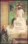 Mario Gallina, Grado G. Merlo, Grado Giovanni Merlo, Giovanni Tabacco, G. Filoramo, D. Menozzi - Storia del cristianesimo