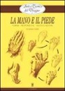 Giovanni Civardi - La mano e il piede