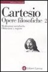 Renato Cartesio, E. Garin - Opere filosofiche