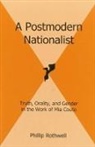 Phillip Rothwell - A Postmodern Nationalist