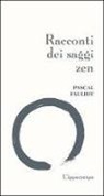 Pascal Fauliot - Racconti dei saggi zen