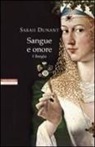 Sarah Dunant - Sangue e onore. I Borgia