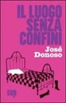 José Donoso, F. Lazzarato - Il luogo senza confini