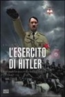 Chris McNab - L' esercito di Hitler. Storia della macchina bellica tedesca 1939-45