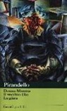 Luigi Pirandello - Novelle per un anno: Donna Mimma-Il vecchio Dio-La giara