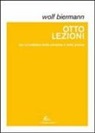 Wolf Biermann, A. Noceti - Otto lezioni per un'estetica della canzone e della poesia