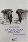 Elena Dak - La carovana del sale