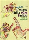 Rik Smits - L'enigma della mano sinistra. Storia del mancinismo