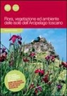 Gianfranco Barsotti - Flora, vegetazione ed ambiente delle isole dell'arcipelago toscano