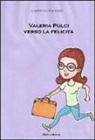 Valentina Pusceddu - Valeria Pulci verso la felicità
