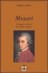 Fabrizio Alfieri - Mozart. Il viaggio iniziatico nel «Flauto magico»
