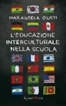 Mariangela Giusti - L' educazione interculturale nella scuola