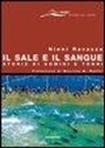 Ninni Ravazza - Il sale e il sangue. Storie di uomini e tonni