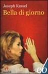 Joseph Kessel - Bella di giorno