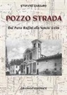 Stefano Garzano - Pozzo strada. Dal parco Ruffini alla Venchi Unica