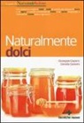 Giuseppe Capano, Daniela Garavini - Naturalmente dolci