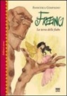 Francesca Compagno - Freeing. La terra delle fiabe