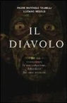 Luciano Regolo, Raffaele Talmelli - Il diavolo. Riconoscere la sua seduzione, difendersi dai suoi attacchi