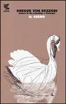 Gregor von Rezzori, A. Landolfi - Il cigno