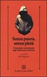 A. Maggiolini - Senza paura, senza pietà. Valutazione e trattamento degli adolescenti antisociali