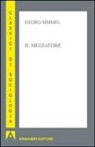 Georg Simmel, A. Tonarelli - Il mediatore