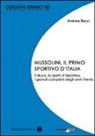 Andrea Bacci - Mussolini, il primo sportivo d'Italia. Il duce, lo sport, il fascismo, i grandi campioni degli anni Trenta