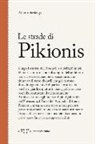Alberto Ferlenga - Le strade di Pikionis