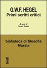 Friedrich Hegel, R. Bodei - Primi scritti critici