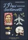 Michele Petrucci - I pesci non hanno sentimenti