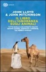 John Lloyd, John Mitchinson - Il libro dell'ignoranza sugli animali