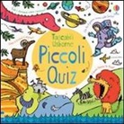Sarah Horne, Simon Tudhope - Piccoli quiz. Giochi e passatempi