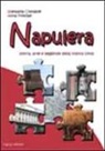 Gianpaola Costabile, Anna Principe - Napulera. Storia, arte e leggende della città di Napoli. Un percorso storico didattico