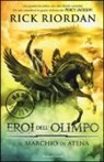 Rick Riordan - Il marchio di Atena. Eroi dell'Olimpo