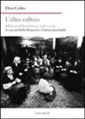 Dino Coltro, O. Perazzoli, V. Zambaldo - L'altra cultura. Sillabario della tradizione orale veneta
