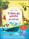 Katie Daynes, Marie-Eve Tremblay, Marie-Eve Tremblay - Gli animali. Il libro dei perché