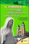 Livio Fanzaga, Gianni Sgreva - Medjugorje. Raccolta completa dei messaggi della Regina della Pace. 'Vi supplico: convertitevi!'