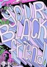 Ben Passmore - YOUR BLACK FRIEND