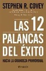 Stephen Covey, Stephen R. Covey - Las 12 Palancas del Éxito