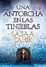 Sabaa Tahir - Una antorcha en las tinieblas / A Torch Against the Night